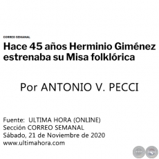 HACE 45 AOS HERMINIO GIMNEZ ESTRENABA SU MISA FOLKLRICA - Por ANTONIO V. PECCI - Sbado, 21 de Noviembre de 2020